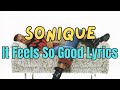 Sonique It Feels So Good Lyrics