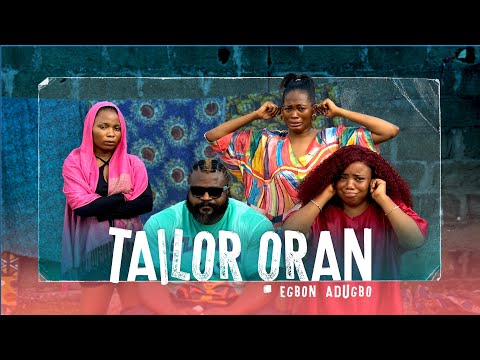 TAILOR ORAN: EGBON ADUGBO - KIEKIE | KELVIN (KIZZ DANIEL BOUNCER) | FADEKEMI