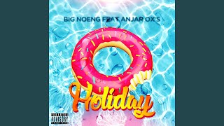 Download lagu Holiday (feat. Anjar Ox's) mp3 Download lagu Holiday (feat. Anjar Ox's) mp3