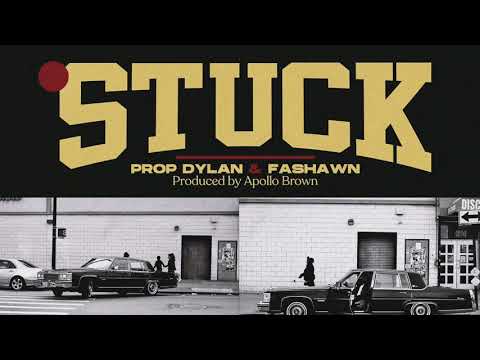 Prop Dylan - Stuck ft. Fashawn (prod. Apollo Brown)
