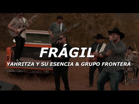 Yahritza Y Su Esencia & Grupo Frontera - Frágil (Letra/Lyrics)