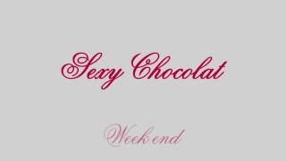Sexy chocolat-week end