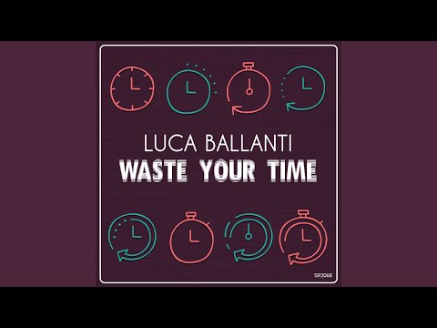 Waste Your Time (Radio Edit)