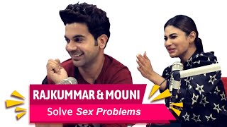 Rajkummar Rao & Mouni Roy solve sex problems  