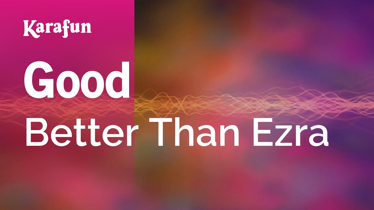 Good - Better Than Ezra | Karaoke Version | KaraFun
