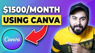How To Make Money With Canva in 2024, ( Earn $1500 Per Month Using Canva )
