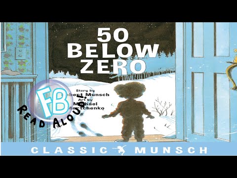 👩🏾‍🤝‍👨🏼 Kids Book Read Aloud - 50 Below Zero by Robert Muncsch 🧤❄️