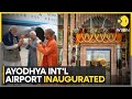 PM Modi In Ayodhya Maharishi Valmiki Int L Airport Inaugurated By PM Modi In Ayodhya WION