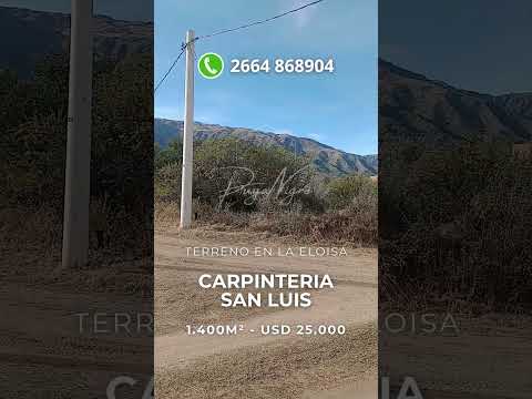 Lote Terreno en Venta - Vista absoluta y despejada a Las Sierras - La Eloisa Carpinteria San Luis