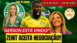 PALMEIRAS VAI BUSCAR GERSON! Zenit aceita TROCA e reunião está MARCADA para janeiro!