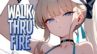 Nightcore - Walk Thru Fire | Vicetone [Sped Up]