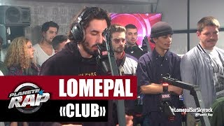 Lomepal &quot;Club&quot; version acoustique #PlanèteRap