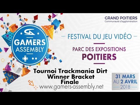 GA 2018 Trackmania Dirt : Finale Winner Bracket