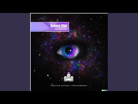 Galaxy Star (Eyes Half Open) (feat. WithoutMyArmor & Aleviuss)
