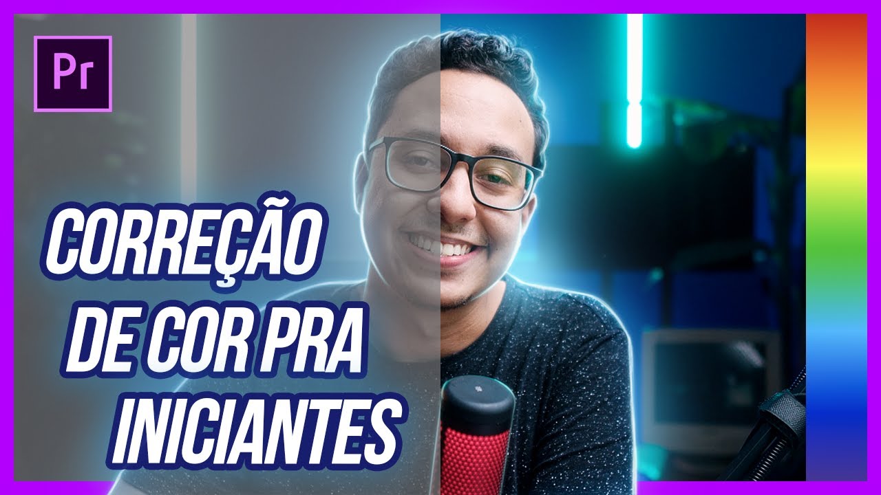 COMO FAZER CORREÇÃO DE COR pra vídeos DO ZERO! - Color grading pra iniciantes