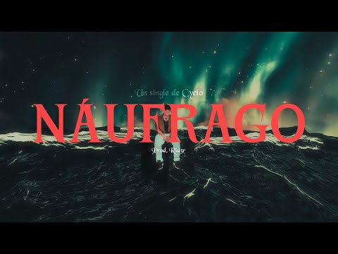 Cyclo - NÁUFRAGO (Visualizer)