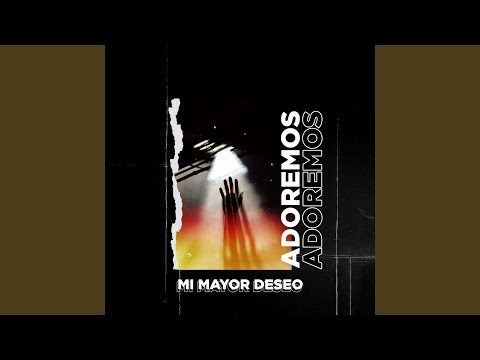 Mi Mayor Deseo