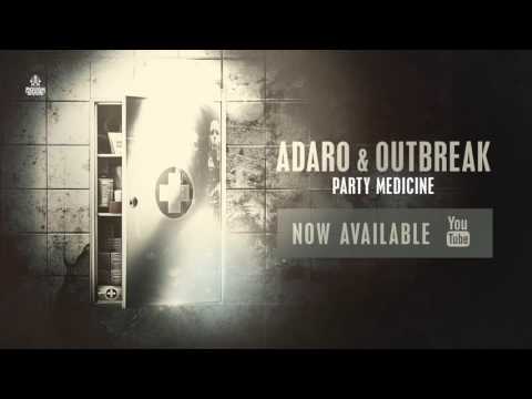 Adaro & Outbreak - Party Medicine [OUT NOW]