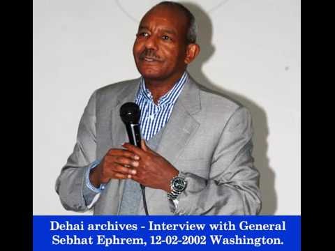 Dehai archives - Interview with General Sebhat Ephrem, 12-02-2002 Washington. Part 1