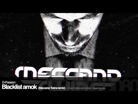D-Passion - Blacklist amok (Meccano Twins remix) (TRAXCD 080)