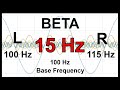 15 Hz Pure BINAURAL Beat 🛑 BETA Waves [100 Hz Base Frequency]