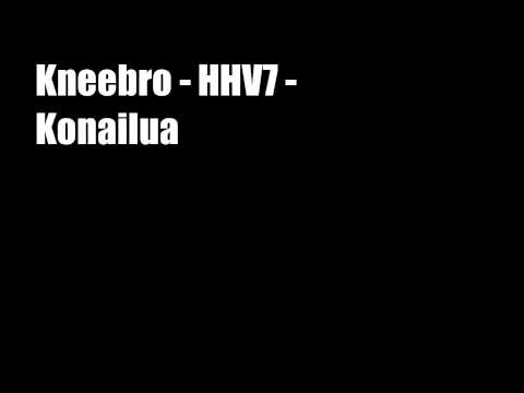 Kneebro - HHV 7 - Konailua