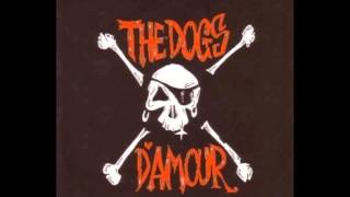 Dogs D&#39;Amour  - Drunk Like Me