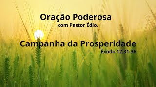 Oração Poderosa com Pastor Édio - 239