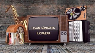 Elvan Günaydın - İlk Pazar (Tanıtım Video Müzik)