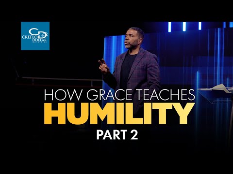 How Grace Teaches Humility Pt. 2 - Episode 3