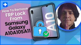 How To Remove FRP Lock From Samsung Galaxy A10/A10S/A11