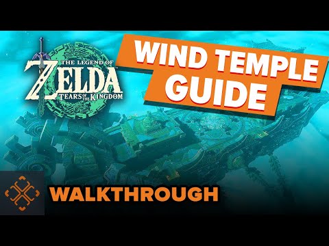 The Legend Of Zelda: Tears Of The Kingdom - Wind Temple Walkthrough