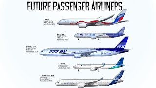 The 10 Future Passenger Airliners you need to know
