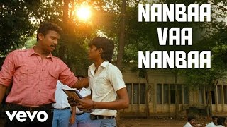 Saattai - Nanbaa Vaa Nanbaa Video  Imman