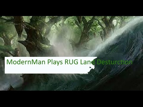 MTG: RUG Land Destruction Versus DECKS (Modern)
