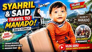 Download lagu SYAHRIL & SAID Travel to Manado to Visit Dad’s Family! Fun Village Homecoming Adventure ✈️🏝️ mp3