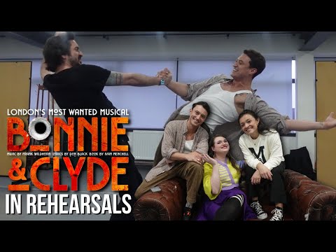 BONNIE AND CLYDE In Rehearsals | Performances and Cast Interviews