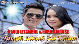 Download lagu David iztambul & nabila moure - tangih jatuah ka dalam mp3