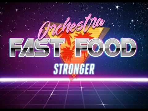 Fast Food Orchestra - Stronger (OFFICIAL MUSIC VIDEO)
