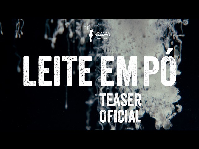 LEITE EM PÓ | TEASER