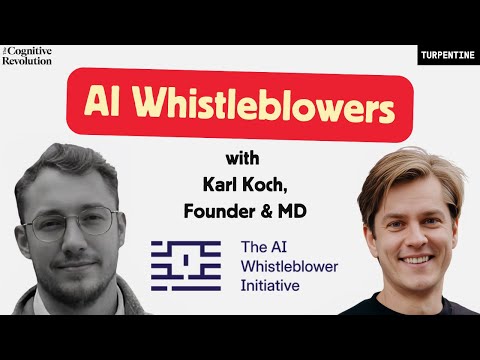 The AI Whistleblower Initiative: Supporting AGI Insiders When It Matters Most, w/ founder Karl Koch