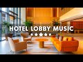Hotel Lobby Music - Relaxing Jazz Saxophone Instrumental Music - Jazz Background Music for Good Mood