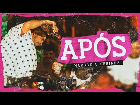 Nadson O Ferinha - Após (Vídeo Oficial)