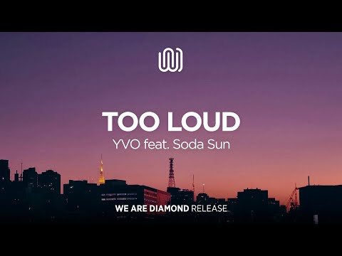 YVO - Too Loud (feat. Soda Sun)