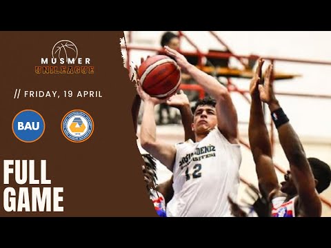 BAU vs EMU | MusMer UniLeague Final Four | Live