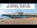 9 THINGS TO DO IN BRIGHTON, ENGLAND | Brighton Beach | Royal Pavilion | The Lanes | North Laine