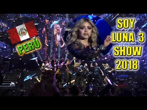 SOY LUNA 3 - SHOW LIVE  FULL - LIMA, PERÚ 2018