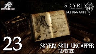 Skyrim Skill Uncapper Revisited - Skyrim Special Edition Modding Guide Ep23