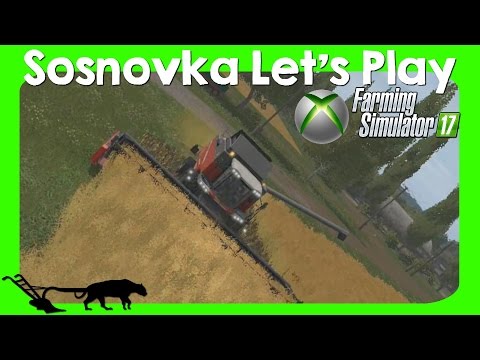 Let's Play Farming Simulator 17 XBOX One Sosnovka Episode 6