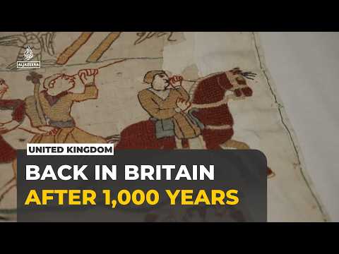 Bayeux Tapestry returns to Britain after nearly 1,000 years